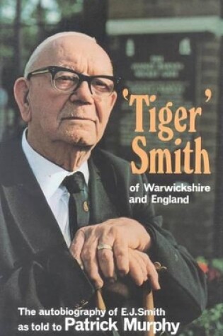 Cover of Tiger Smith of Warwickshire and England