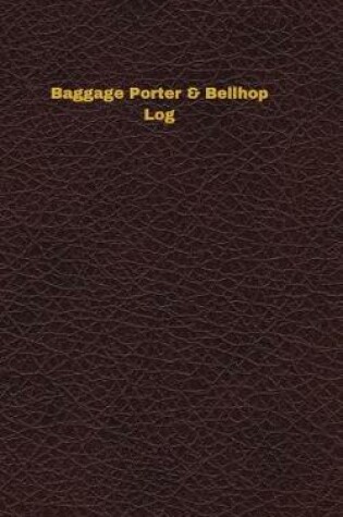 Cover of Baggage Porter & Bellhop Log