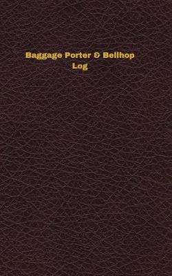 Book cover for Baggage Porter & Bellhop Log