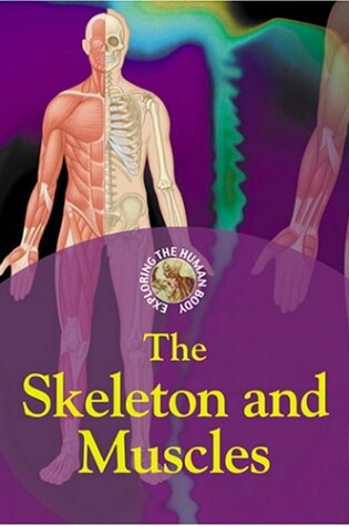 Cover of The Skeleton and Muscles