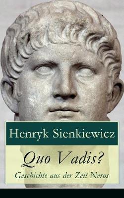 Book cover for Quo Vadis? - Geschichte aus der Zeit Neros