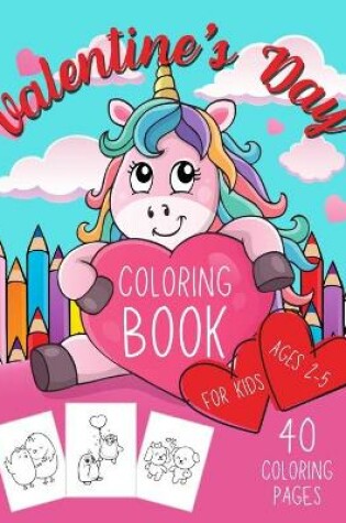 Cover of Valentine's Day Coloring Book for Kids Ages 2-5