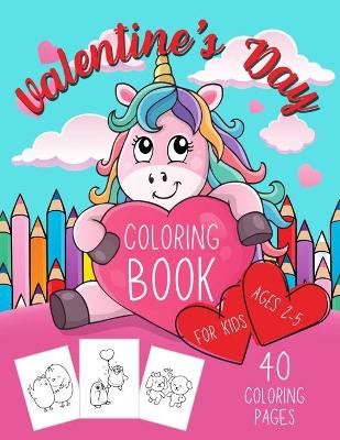 Book cover for Valentine's Day Coloring Book for Kids Ages 2-5