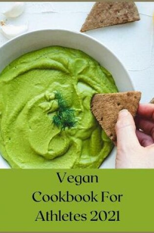 Cover of Vegan Cookbook For Athletes 2021