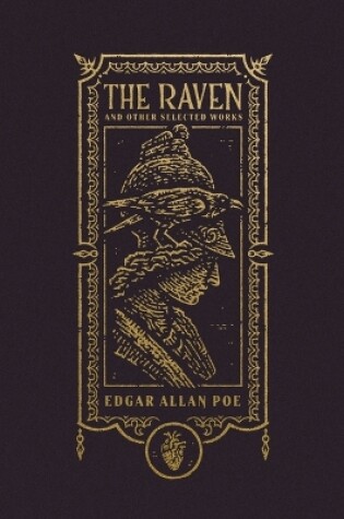 Cover of The Raven and Other Selected Works (The Gothic Chronicles Collection)