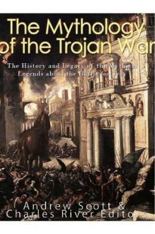 Cover of The Mythology of the Trojan War