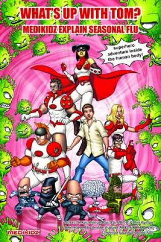 Cover of What's Up with Tom? Medikidz Explain Seasonal Flu