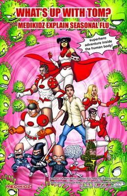 Book cover for What's Up with Tom? Medikidz Explain Seasonal Flu