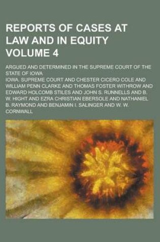 Cover of Reports of Cases at Law and in Equity; Argued and Determined in the Supreme Court of the State of Iowa Volume 4