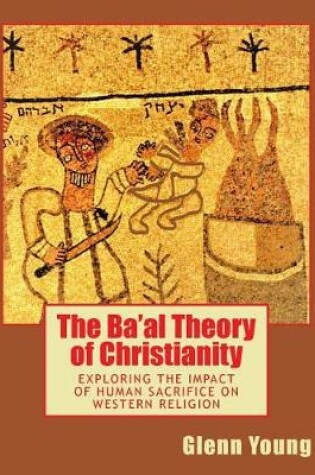 Cover of The Ba'al Theory of Christianity