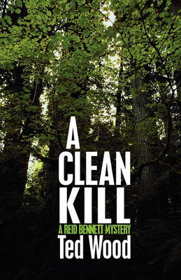 Book cover for A Clean Kill (a Reid Bennett Mystery)