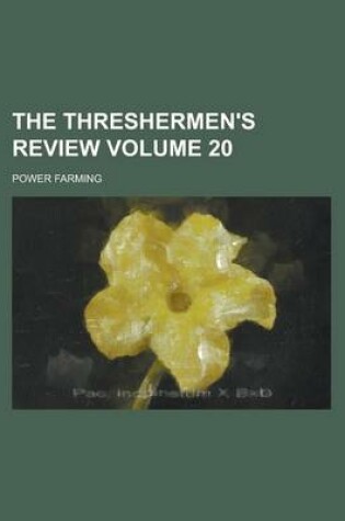 Cover of The Threshermen's Review Volume 20