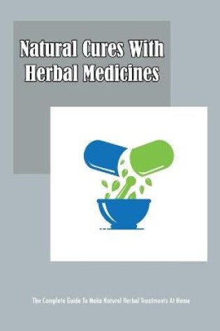 Cover of Natural Cures With Herbal Medicines