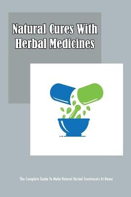 Book cover for Natural Cures With Herbal Medicines