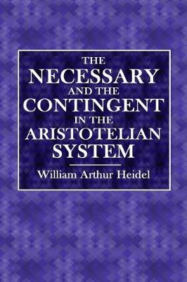 Book cover for The Necessary and the Contingent in the Aristotelian System