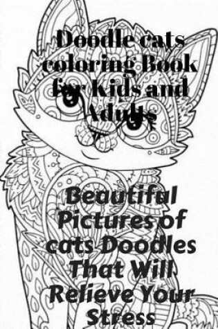 Cover of Doodle cats coloring Book for Kids and Adults