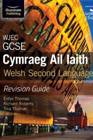 Cover of WJEC GCSE Cymraeg Ail Iaith Welsh Second Language: Revision Guide (Language Skills and Practice)
