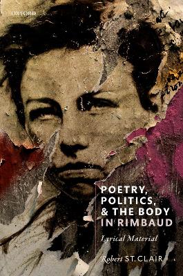 Book cover for Poetry, Politics, and the Body in Rimbaud