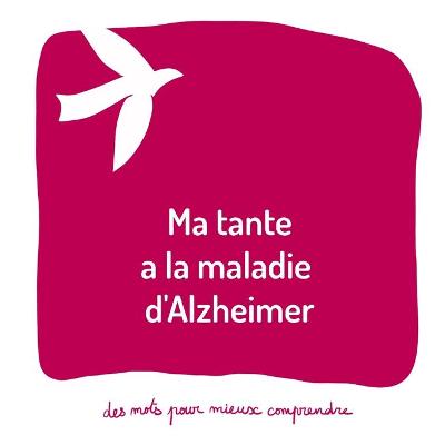 Book cover for Ma tante a la maladie d'Alzheimer