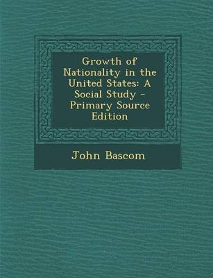 Book cover for Growth of Nationality in the United States