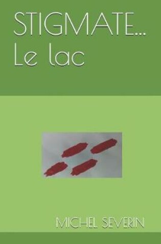 Cover of Stigmate... Le Lac