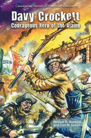 Cover of Davy Crockett: Courageous Hero of the Alamo