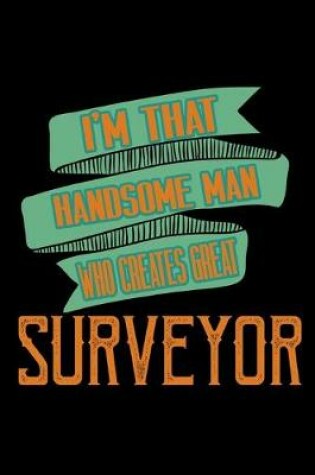 Cover of I'm that handsome man who creates great surveyor