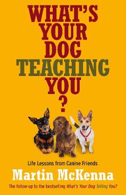 Book cover for What's Your Dog Teaching You?