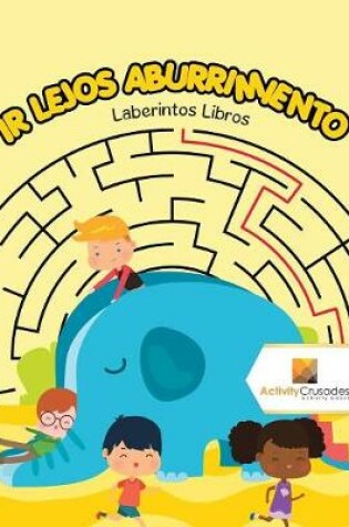 Cover of Ir Lejos Aburrimiento