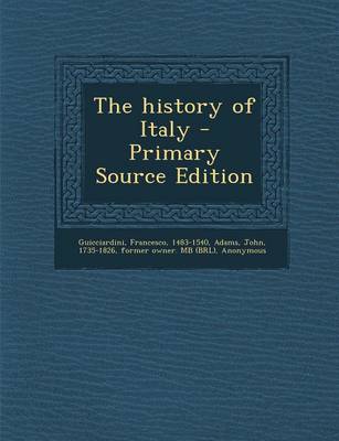 Book cover for The History of Italy - Primary Source Edition