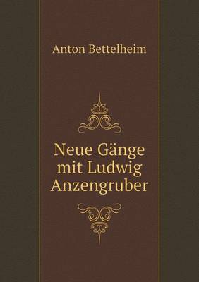 Book cover for Neue Gange mit Ludwig Anzengruber