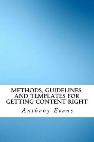 Cover of Methods, Guidelines, and Templates for Getting Content Right