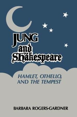 Cover of Jung and Shakespeare - Hamlet, Othello and the Tempest [Paperback]