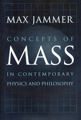 Book cover for Concepts of Mass in Contemporary Physics and Philosophy