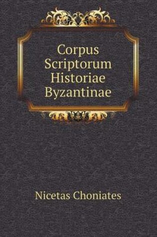 Cover of Corpus Scriptorum Historiae Byzantinae