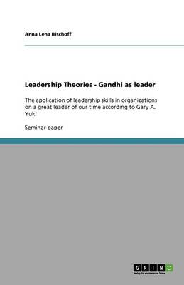 Book cover for Leadership Theories - Gandhi as leader