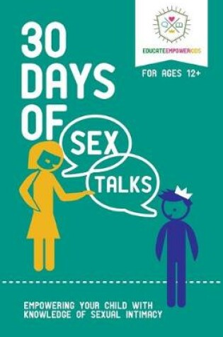 Cover of 30 Days of Sex Talks for Ages 12+
