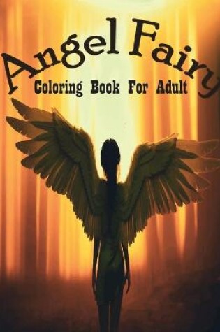 Cover of angel fairy coloring book for adult