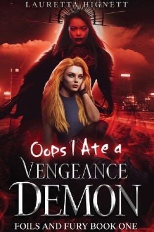 Cover of Oops I Ate A Vengeance Demon