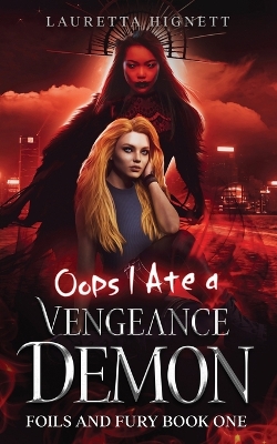 Book cover for Oops I Ate A Vengeance Demon