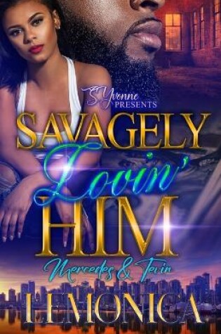 Cover of Savagely Lovin' Him