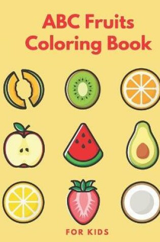 Cover of ABC Fruits Coloring Book