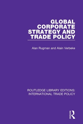 Cover of Global Corporate Strategy and Trade Policy