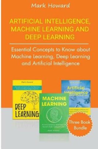 Cover of Artificial Intelligence, Machine Learning and Deep Learning