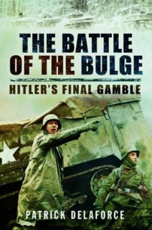 Cover of Battle of the Bulge: Hitler's Final Gamble