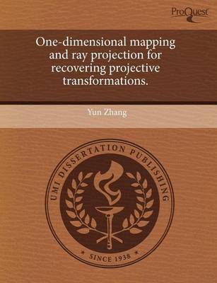 Book cover for One-Dimensional Mapping and Ray Projection for Recovering Projective Transformations