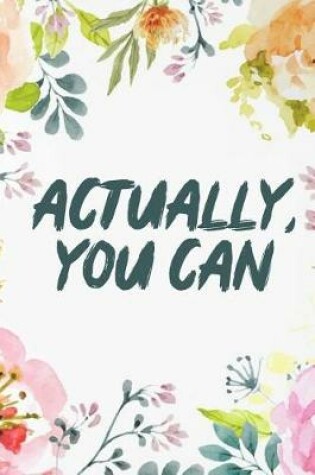 Cover of Actually, You Can