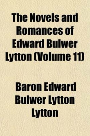 Cover of The Novels and Romances of Edward Bulwer Lytton (Volume 11)