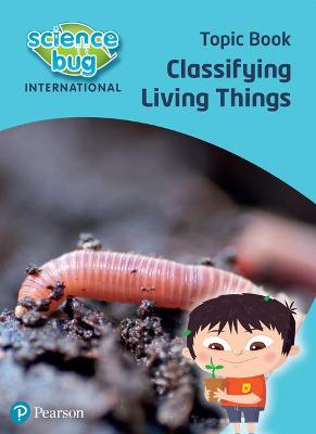 Book cover for Science Bug: Classifying living things Topic Book