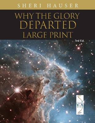 Book cover for Why the Glory Departed Large Print